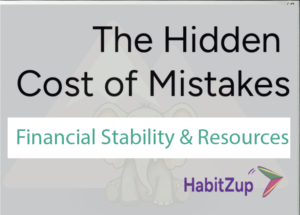 Mistakes that cost Financial stability and Resources